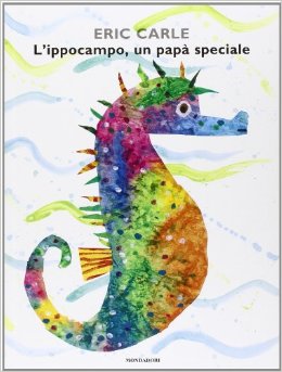 L'ippocampo, un papà speciale di Eric Carle     